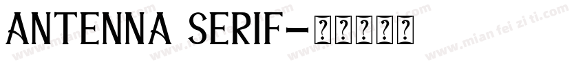 Antenna Serif字体转换